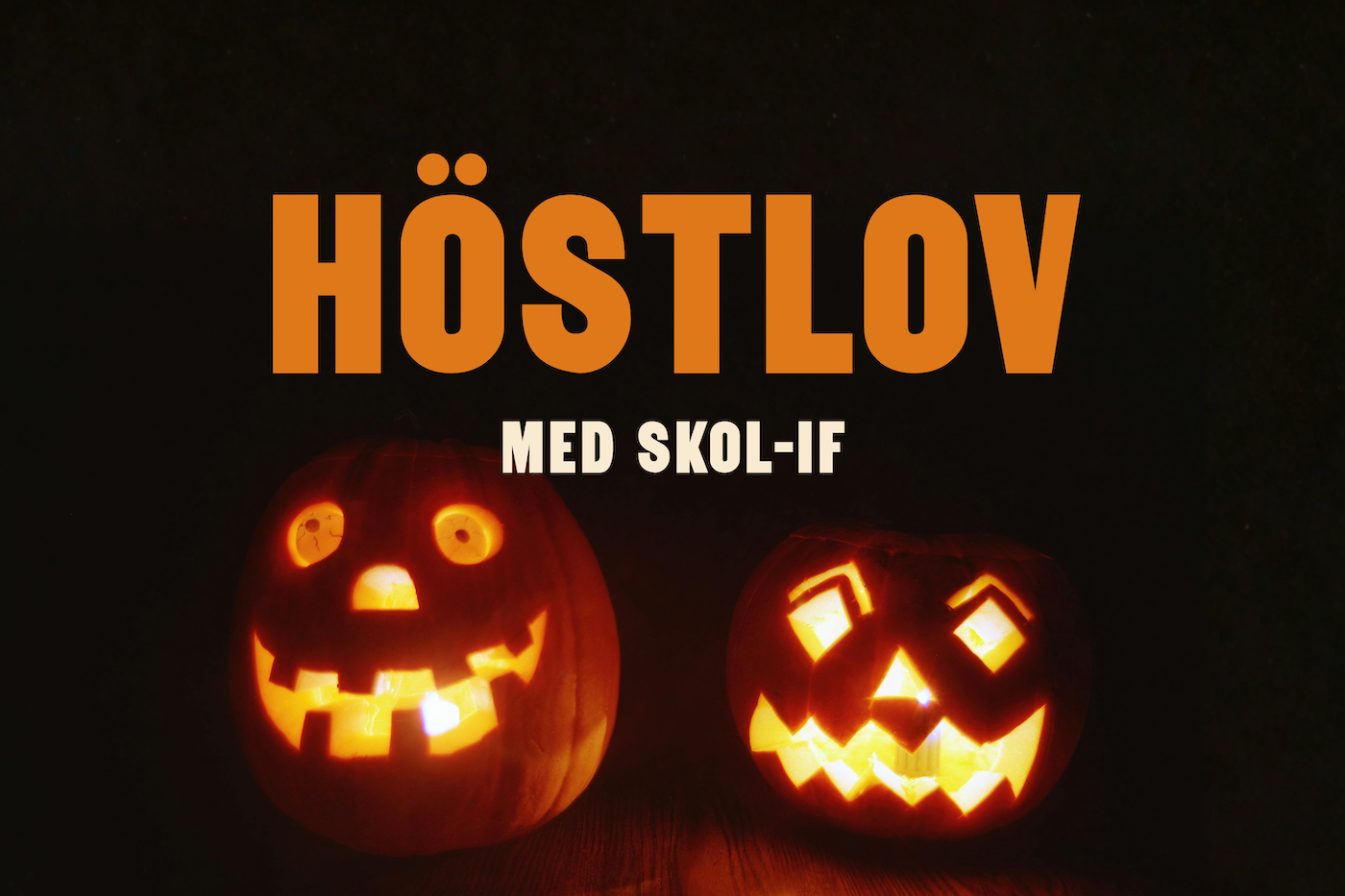 Höstlovsaktiviteter med Skol-IF