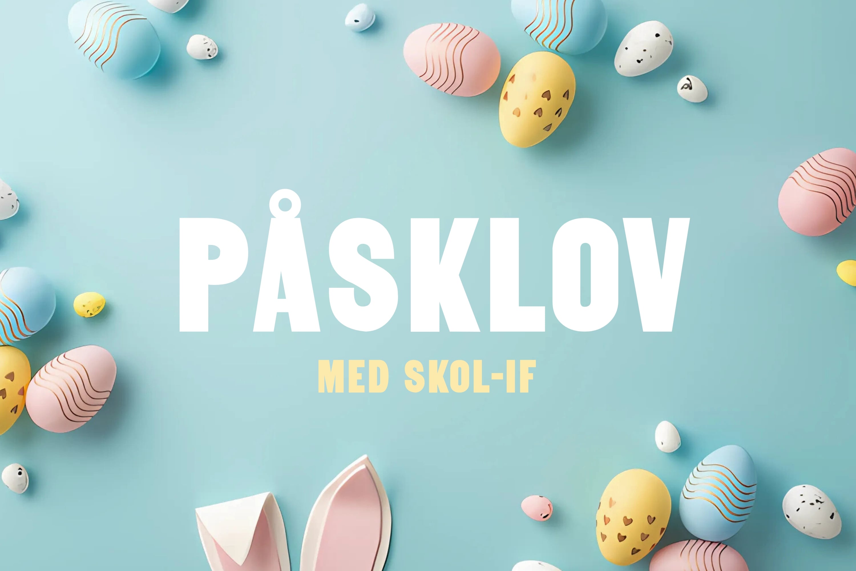 Påsklovsaktiviteter hos Skol-IF